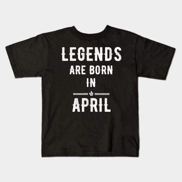 Legends are born in april Kids T-Shirt by captainmood